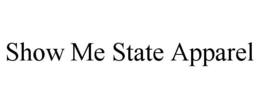 SHOW ME STATE APPAREL trademark