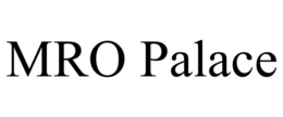 MRO PALACE trademark