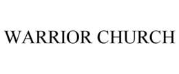 WARRIOR CHURCH trademark