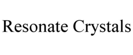 RESONATE CRYSTALS trademark