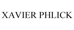 XAVIER PHLICK trademark