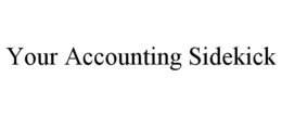 YOUR ACCOUNTING SIDEKICK trademark