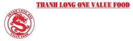 THANH LONG ONE VALUE FOOD THANH LONG ONE VALUE FOOD trademark