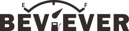 BEVIEVER E F trademark