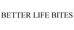 BETTER LIFE BITES trademark