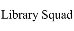 LIBRARY SQUAD trademark