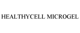 HEALTHYCELL MICROGEL trademark