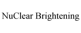 NUCLEAR BRIGHTENING trademark