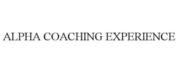 ALPHA COACHING EXPERIENCE trademark