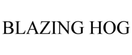 BLAZING HOG trademark