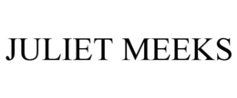JULIET MEEKS trademark