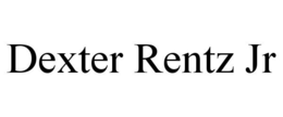 DEXTER RENTZ JR trademark