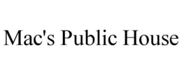 MAC'S PUBLIC HOUSE trademark