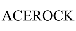 ACEROCK trademark
