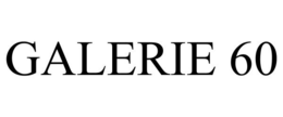 GALERIE 60 trademark