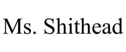MS. SHITHEAD trademark