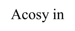 ACOSY IN trademark