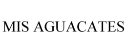 MIS AGUACATES trademark