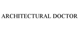 ARCHITECTURAL DOCTOR trademark