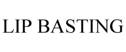LIP BASTING trademark