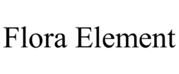 FLORA ELEMENT trademark