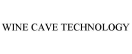 WINE CAVE TECHNOLOGY trademark