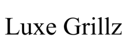 LUXE GRILLZ trademark
