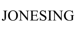 JONESING trademark