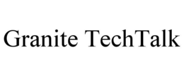 GRANITE TECHTALK trademark