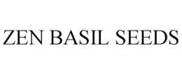 ZEN BASIL SEEDS trademark