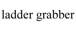 LADDER GRABBER trademark