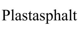 PLASTASPHALT trademark