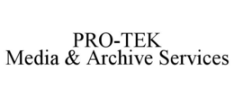PRO-TEK MEDIA & ARCHIVE SERVICES trademark
