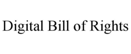DIGITAL BILL OF RIGHTS trademark