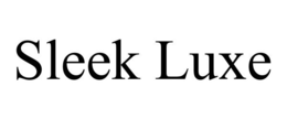 SLEEK LUXE trademark