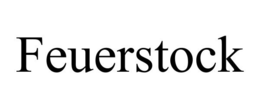 FEUERSTOCK trademark