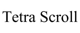 TETRA SCROLL trademark