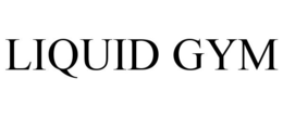LIQUID GYM trademark