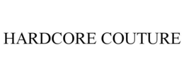 HARDCORE COUTURE trademark