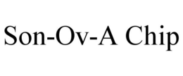 SON-OV-A CHIP trademark