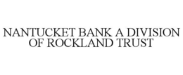 NANTUCKET BANK A DIVISION OF ROCKLAND TRUST trademark