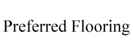 PREFERRED FLOORING trademark