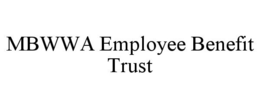 MBWWA EMPLOYEE BENEFIT TRUST trademark