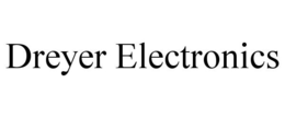 DREYER ELECTRONICS trademark