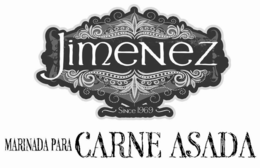 JIMENEZ SINCE 1969 MARINADA PARA CARNE ASADA trademark