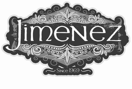 JIMENEZ SINCE 1969 trademark