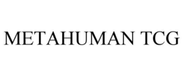 METAHUMAN TCG trademark