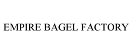 EMPIRE BAGEL FACTORY trademark