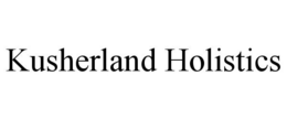 KUSHERLAND HOLISTICS trademark