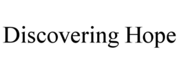 DISCOVERING HOPE trademark